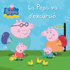 LA PEPA VA D'EXCURSIÓ (LA PORQUETA PEPA. PRIMERES LECTURES)
