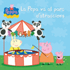 LA PEPA VA AL PARC D'ATRACCIONS (LA PORQUETA PEPA. PRIMERES LECTURES)
