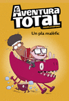 UN PLA MALÈFIC ( AVENTURA TOTAL Nº 2 )