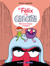 FELIX I LA CALCITA, EL. MAI FACIS ENFADAR UN GEGANT