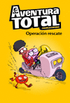 AVENTURA TOTAL Nº 4. OPERACION RESCATE