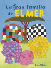 GRAN FAMILIA DE ELMER (COLECCIÓN ELMER), LA