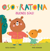 ¡BUENOS DÍAS!. OSO Y RATONA (PEQUEÑAS MANITAS)