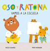 VAMOS A LA ESCUELA. OSO Y RATONA (PEQUEÑAS MANITAS)