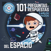 ESPACIO, EL. 101 PREGUNTAS Y RESPUESTAS (FUTUROS GENIOS)