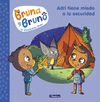 ADRI TIENE MIEDO A LA OSCURIDAD (BRUNA Y BRUNO)