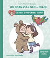 DE GRAN VULL SER... FELIÇ: LLENGUATGE POSITIU (ELS MEUS PRIMERS HABITS POSITIUS)