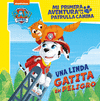 LINDA GATITA EN PELIGRO, UNA (PAW PATROL) MI PRIMERA AVENTURA CON LA PATRULLA CANINA)