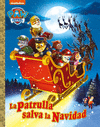 PATRULLA SALVA LA NAVIDAD, LA (PAW PATROL)