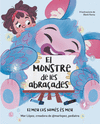 MONSTRE DE LES ABRAÇADES, EL. EL MEU COS ES NOMÉS MEU