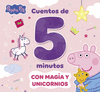 CUENTOS DE 5 MINUTOS CON MAGIA Y UNICORNIOS (PEPPA PIG)