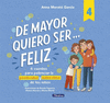 DE MAYOR QUIERO SER... FELIZ Nº 4