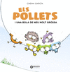 POLLETS I UNA BOLA DE NEU MOLT GROSSA, ELS