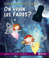 ON VIUEN LES FADES? (CONTE PER LLEGIR A LES FOSQUES)