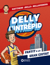 DELLY L'INTREPID Nº 2. PARTIT A LA GRAN CIUTAT