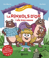 VINE A JUGAR AMB...LA RINXOLS D'OR I ELS TRES OSSOS