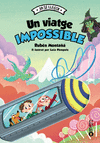 VIATGE IMPOSSIBLE, UN (JA SE LLEGIR)