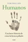 HUMANOS (UNA BREVE HISTORIA DE COMO LA HEMOS PIFIADO)