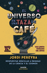 UNIVERSO EN UNA TAZA DE CAFÉ (10.º ANIVERSARIO), EL