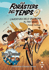 FORASTERS DEL TEMPS 1: L'AVENTURA DELS VALLBONA AL FAR WEST, ELS