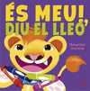 ÉS MEU!, DIU EL LLEÓ