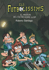 FUTBOLISSIMS Nº 16: MISTERI DE L'ULTIM HOME LLOP, EL