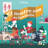 NOSTRE COS ES FANTASTIC, EL (MON ANIMAT)