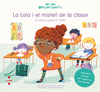 LAIA I EL MISTERI DE LA CLASSE, LA (UN LLIBRE SOBRE TDAH)