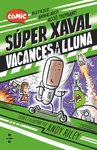 SUPER XAVAL. VACANCES A LA LLUNA (COMIC)