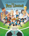 HISTÒRIA DEL FUTBOL EXPLICADA PELS FUTBOLÍSSIMS, LA