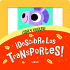 ¡DESCUBRE LOS TRANSPORTES! ( IDA Y VUELTA )