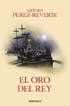 ORO DEL REY (LAS AVENTURAS DEL CAPITÁN ALATRISTE IV), EL
