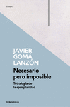 NECESARIO PERO IMPOSIBLE ( TETRALOGÍA DE LA EJEMPLARIDAD )