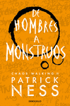 DE HOMBRES A MONSTRUOS (CHAOS WALKING III)