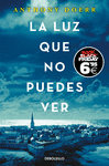 LUZ QUE NO PUEDES VER, LA (BOOK FRIDAY 6,95 )