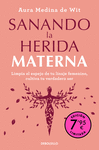 SANANDO LA HERIDA MATERNA (EDICION LIMITADA 7,95)