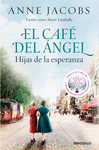 CAFÉ DEL ÁNGEL, EL. HIJAS DE LA ESPERANZA