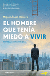EL HOMBRE QUE TENÍA MIEDO A VIVIR