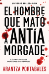 HOMBRE QUE MATO A ANTIA MORGADE, EL