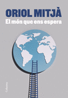 MON QUE ENS ESPERA, EL