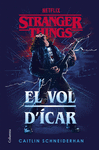 STRANGER THINGS. EL VOL D'ÍCAR