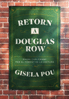 RETORN A DOUGLAS ROW ( PREMI CARLEMANY PER AL FOMENT DE LA LECTURA 2023 )