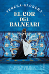 COR DEL BALNEARI, EL ( PREMI NESTOR LUJAN DE NOVEL·LA HISTORICA )