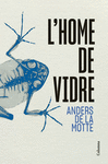L´HOME DE VIDRE (UNITAT DE CASOS PERDUTS 2)