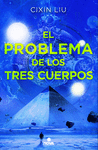 PROBLEMA DE LOS TRES CUERPOS (TRILOGÍA DE LOS TRES CUERPOS 1)