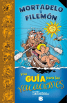 MORTADELO Y FILEMÓN Y SU GUÍA PARA LAS VACACIONES (GUÍAS PARA LA VIDA DE MORTADELO Y FILEMÓN)