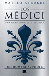 LOS MÉDICI. UN HOMBRE AL PODER (LOS MÉDICI 2)