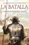 BATALLA, LA (LA SENDA DE LOS TERCIOS II)