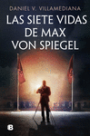 SIETE VIDAS DE MAX VON SPIEGEL, LAS