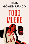 TODO MUERE (EDICION ESPECIAL VERANO LIMITADA)